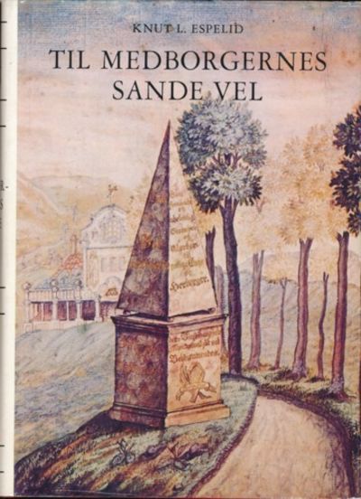 Til medborgernes sande vel. Det Nyttige Selskab…