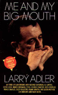 Me and My Big Mouth by Larry Adler with Philip Judge - 1994