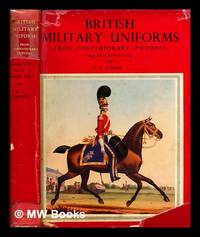 cover of British military uniforms from contemporary pictures : Henry VII to the present day