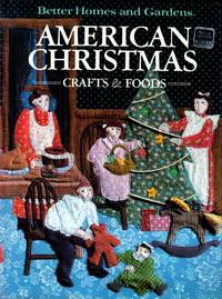 American Christmas Crafts & Food by Better Homes and Gardens Books - Hardcover - 1984-08-01 - from Kayleighbug Books (SKU: 037038)