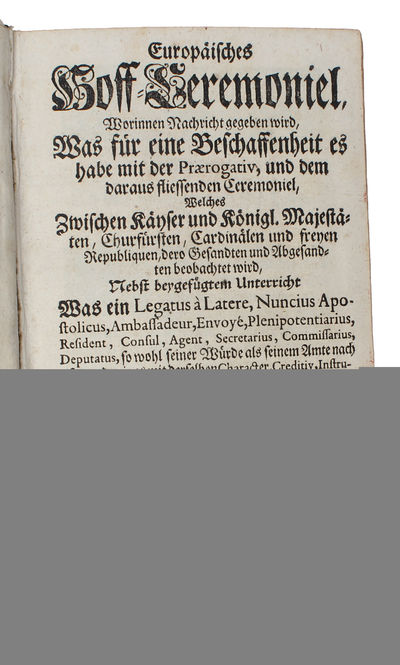 Europäisches Hoff-Ceremoniel, worinnen Nachricht gegeben wird (...). - [COURT ETIQUETTE] (photo 2)