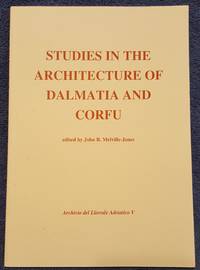 Studies in the Architecture of Dalmatia and Corfu