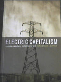 Electric Capitalism: Recolonising Africa on the Power Grid