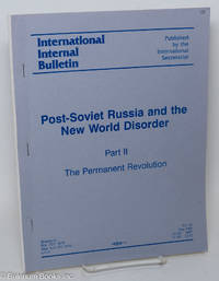 Post-Soviet Russia and the New World Disorder: Part II; The Permanent Revolution