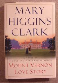 Mount Vernon Love Story by Clark, Mary Higgins - 2002