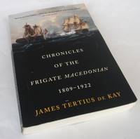 Chronicles of the Frigate Macedonian, 1809-1922