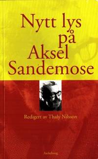 Nytt lys på Aksel Sandemose. Ti artikler redigert…
