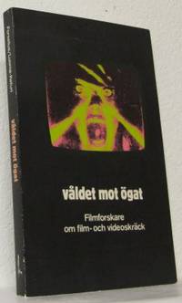 Våldet mot ögat. Filmforskare om film- och…