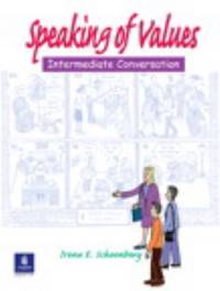 Speaking of Values: Intermediate Conversation, Second Edition (Student Book with Audio CD)