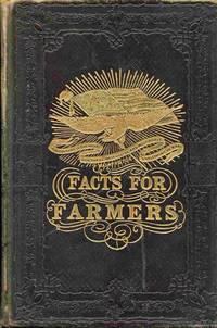 Facts For Farmers...about Domestic Animals And Domestic Economy, Farm  Buildings, Gardens, Orchards, And Vineyards...