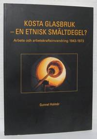 Kosta glasbruk: en etnisk smältdegel? Arbete och…