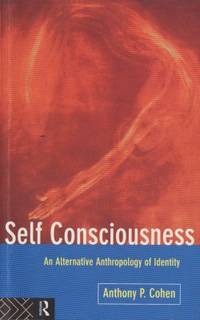 Self Consciousness. An Alternative Anthropology…
