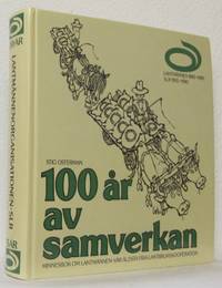 100 år av samverkan. Minnesbok om Lantmännen-vår…