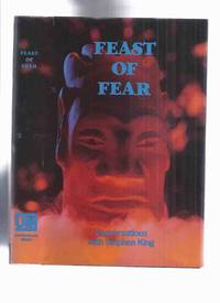 Feast of Fear:  Conversations with Stephen King ( Limited Edition ) by Underwood, Tim / Chuck Miller (eds) Stephen King Related - 1989