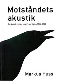 Motståndets akustik. Språk och (o)ljud hos Peter…