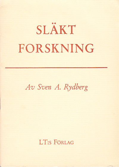 Släktforskning. En vägledning av Sven A. Rydberg.…
