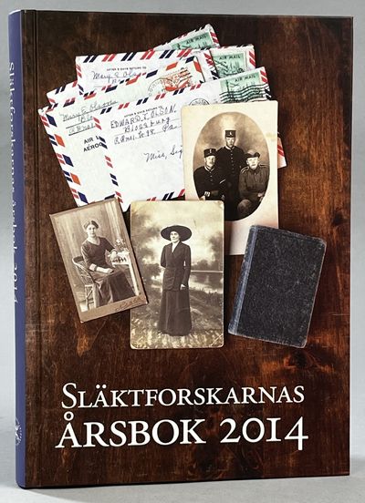 Släktforskarnas årsbok 2014. Utgiven av Sveriges…
