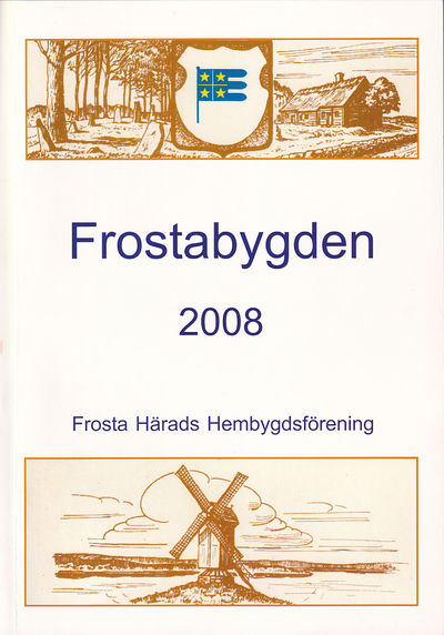 Frostabygden 2008. Frosta Härads…