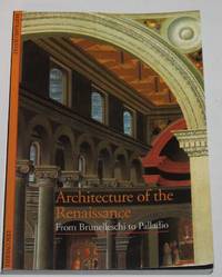 Architecture of the Renaissance From Brunelleschi to Palladio (Discoveries)