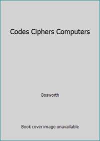 Codes Ciphers Computers
