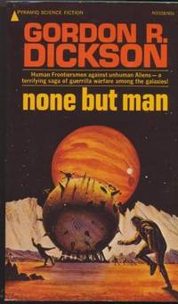 NONE BUT MAN by Dickson Gordon R - 1974