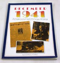 December 1941: America&#039;s First 25 Days at War by Young, Donald J - 1992-04-01