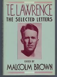 T. E. Lawrence: The Selected Letters