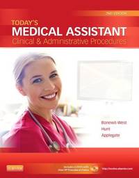 Today's Medical Assistant: Clinical & Administrative Procedures