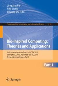 Bio-inspired Computing: Theories and Applications : 14th International Conference, BIC-TA 2019,...
