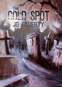 The Cold Spot by Faherty, J.G - 2012