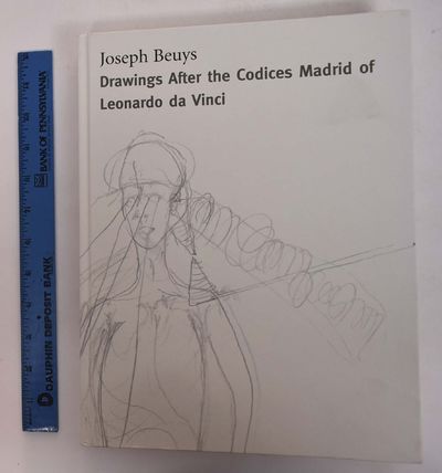 Joseph Beuys Drawings After The Codices Madrid Of Leonardo Da Vinci By Cooke Lynne And Karen Kelly Et Al Search For Rare Books Abaa