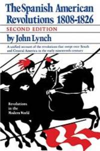 image of The Spanish American Revolutions 1808-1826 (Second Edition) (Revolutions in the Modern World)