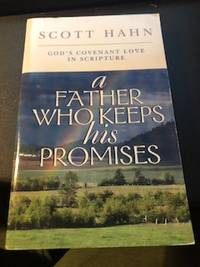 A Father Who Keeps His Promises: God's Covenant Love in Scripture