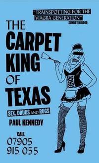 Carpet King of Texas: Sex, Drugs & Rugs