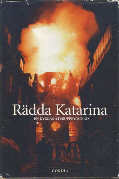 RÄDDA KATARINA - en kyrkas återuppbyggnad.