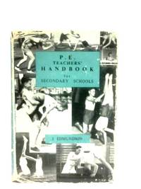 P. E. Teachers&#039; Handbook for Secondary Schools de J. Edmundson