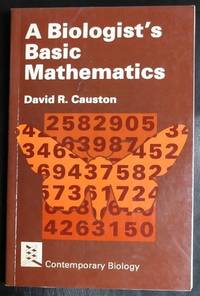 A Biologist&#039;s Basic Mathematics (Contemporary Biology) (Vol.1) by Causton, David R - 1983-12-01