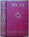 The Epic of the Wheat. THE PIT. A Story of Chicago