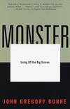Monster: Living Off the Big Screen