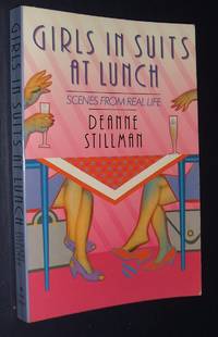 cover of Girls in Suits At Lunch: Scenes from Real Life
