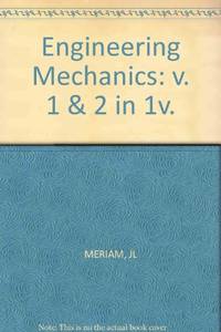 Engineering Mechanics: Dynamics & Statics Combined: v. 1 & 2 in 1v.