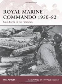 Royal Marine Commando 1950-82: From Korea to the Falklands: No. 137 (Warrior)