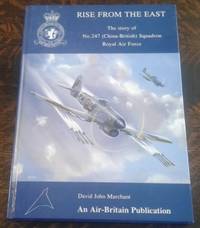 image of Rise from the East the Story of No.247 (China-British) Squadron Royal Air Force (SIGNED)
