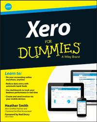 Xero for Dummies (For Dummies (Business & Personal Finance))