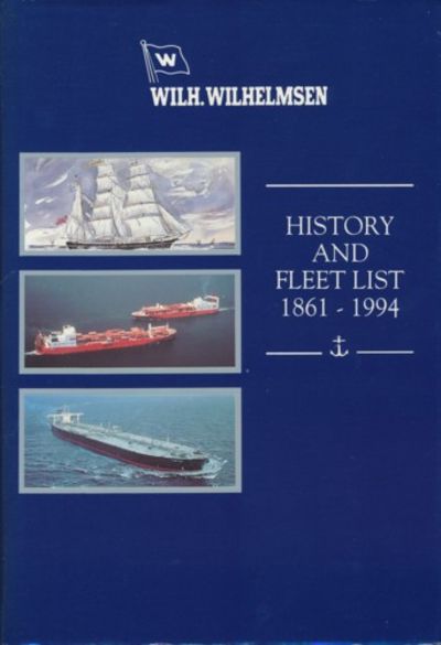 Wilh. Wilhelmsen 1861-1994. A Brief History and A…