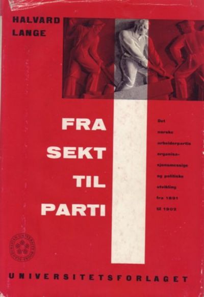 Fra sekt til parti. Det Norske Arbeiderpartis…