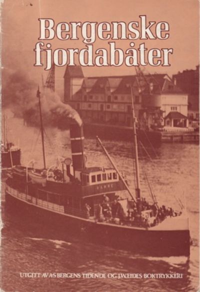 Bergenske fjordabåter. utgitt av A/S Bergens…