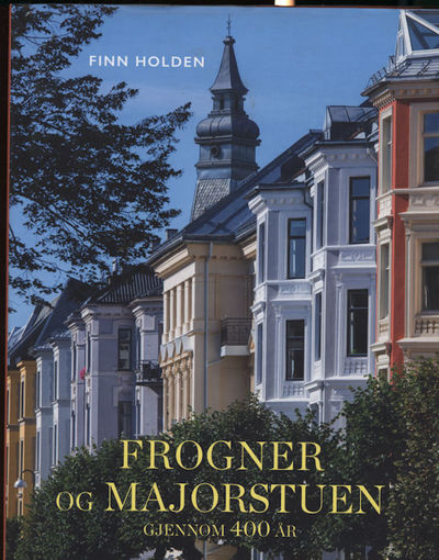 Frogner og Majorstuen. gjennom 400 år
