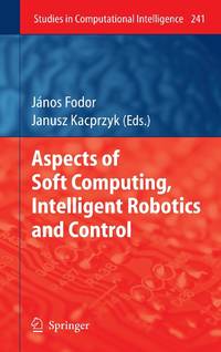 Aspects of Soft Computing, Intelligent Robotics and Control