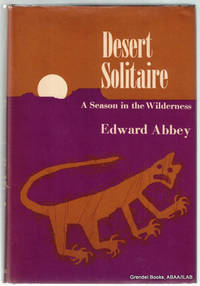 Desert Solitaire:  A Season in the Wilderness.